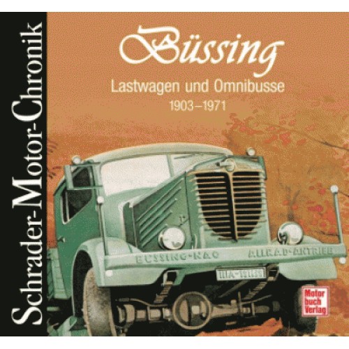 AKTION - Büssing - Lastwagen und Omnisbusse 1903-1971